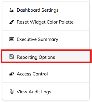 Dashboard_MoreOptions_ReportingOptions.png